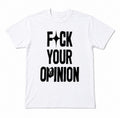 F*CK YOUR OPINION